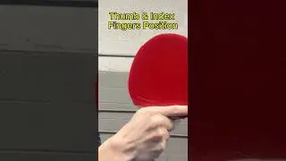 Thumb & Index Fingers Position #tabletennis #pingpong #tutorial #shorts
