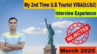 U.S Visa Interview Experience March 2025 | b1/b2 Visa | US Visa