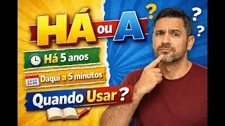 Quando usar &ldquo;a&rdquo; ou &ldquo;h&aacute;&rdquo;?