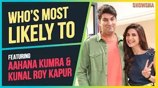 Who&rsquo;s Most Likely To ft. Aahana Kumra & Kunal Roy Kapur | Sandwiched Forever