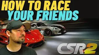 CSR2 How To Race Your Friends