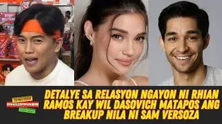 Detalye sa relasyon ngayon ni Rhian Ramos kay Wil Dasovich matapos ang breakup nila ni Sam Versoza