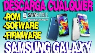 Como Descargar Firmware Software Rom Para Cualquier Celular Samsung Galaxy | 2023