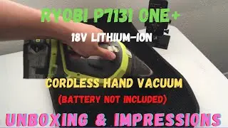 Ryobi ONE+ 18V Lithium-Ion Cordless Hand Vacuum - Unboxing & Impressions - Model P7131