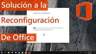 Solucionar Problema de Reconfiguraci&oacute;n de Office (Word/Excel/Power Point)