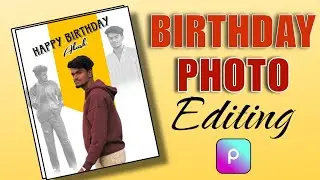 🎂BIRTHDAY Trending special  Photo Editing in PicsArt app || Trending 🎂Birthday poster Photo Editing 