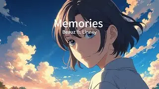 Nightcore - Memories (Beauz ft. Linney) 1 hour