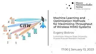 Evgeny Bobrov &ndash; Machine Learning for Maximizing Throughput of Wireless MIMO Systems