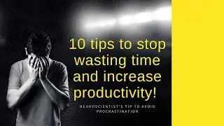 Neuroscience of Procrastination- Full Episode