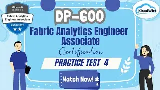 DP-600 | Fabric Analytics Engineer Associate Certification Exam | Practice Test 4 | Kloudwizz