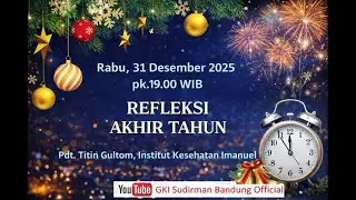 Refleksi Akhir Tahun, Rabu, 31 Desember 2025