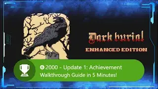 🔥 Dark Burial Enhanced Edition Update 1: 2000G Achievement Walkthrough Guide #xbox in 5 Minutes! ⏱️