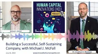 HCI Webinar: Building a Successful, Self-Sustaining Company, with Michael J. McFall