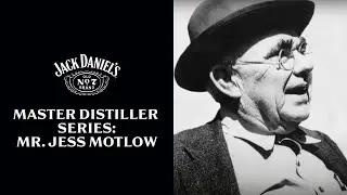 Our Saving Master Distiller: Mr. Jess Motlow | Master Distiller Series | Jack Daniel's