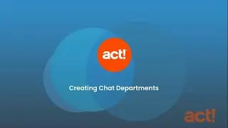 Act! Advantage - Creating Chat Departments