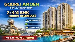 Godrej Arden Sigma 3 Greater Noida l 2/3/4 BHK Luxury Residence l Pre Launch Benefit l Hurray Up