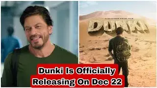 Dunki Movie Is Officially Releasing On December 22, Here's The Latest Update
