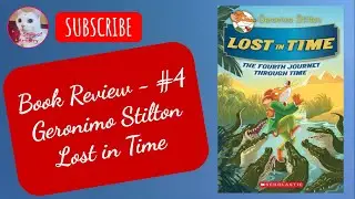 Book Review - #4 Geronimo Stilton Lost in Time