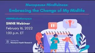 Menopause Mindfulness: Embracing the Change of My Midlife