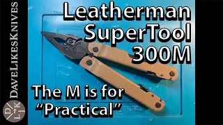 Leatherman SuperTool 300M: The M is for 