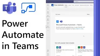Как использовать приложение Power Automate в Microsoft Teams
