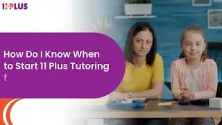Boost Your Child's Success with 11 Plus Tutoring: Expert Tips for 11 Plus Prep!