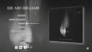 We Are William (SELF-TITLED) Album Stream