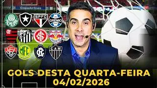 ⚽️TODOS OS GOLS DESTA QUARTA 04/02/2026 BRASILEIRÃO 2026 , GOLS DE HOJE, GOLS DA RODADA(COMPLETO)