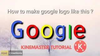 How to create Google logo animation with kinemaster  | Kinemaster Tutorial