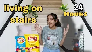 Living on stairs for 24 hours| *gone wrong * | Mannat awesome world |