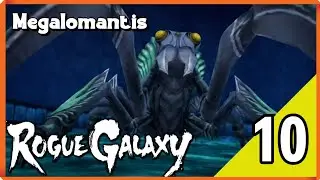 Megalomantis | Rogue Galaxy: Quarries #10
