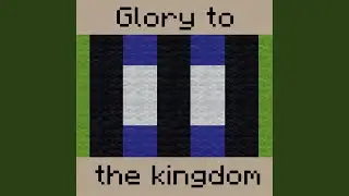 Glory To The Kingdom
