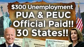 OFFICIAL PAID!! 30 STATES UNEMPLOYMENT BENEFITS EXTENSION UPDATE PUA PEUC FPUC CA EDD UI $300 BOOST