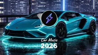 CAR MUSIC 2026 🚨🎶 TOP EDM Remix Club Banger 🔥 Bass Boosted 🔊 Night Drive 😎 Gym Workout 💪