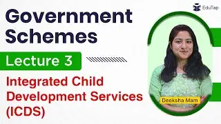 Integrated Child Development Services (ICDS) Scheme | Imp. Government Schemes & MCQs by Deeksha Mam