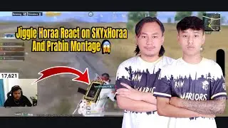 Jiggle Horaa React On SKY Horaa And HV Prabin Montage #horaa #anshyt #horaaesports #drs #cr7horaa
