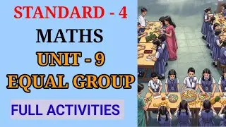 EQUAL GROUP STD 4 MATHS UNIT 9 FULL ACTIVITIES | EQUAL GROUP CLASS 4 MATHS CHAPTER 9