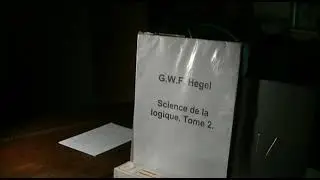 G. W. F. Hegel: Science de la logique Tome 2 La logique objective (fin), la logique subjective 31/79