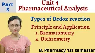 Bromatometry & Dichrometry | Principle and Applications | Redox reaction | Unit 4 Pharma. Analysis
