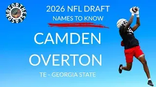 Camden Overton - TE Georgia State | 2026 NFL Draft Names to Know