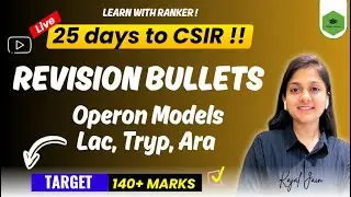 Operon Models - Lac, Tryp, Ara - detail  - CSIR NET Revision Bullets: Crack All Units in One Shot!
