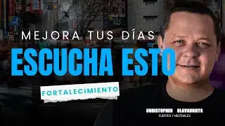 SI TUVISTE un D&Iacute;A PESADO o una SEMANA DIF&Iacute;CIL, ESCUCHA ESTO | Christopher Olavarrieta