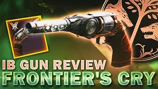 Frontier's Cry Review (The Best Rolls & If It&rsquo;s Worth Keeping?) | Destiny 2: Season of the Risen