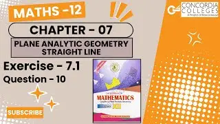 Exercise 7.1 Q-10: Class 12 Mathematics: Chapter 07: Plane analytic geometry: straight line #karachi