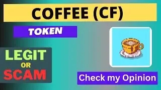 Is COFFEE (CF) Token Legit or Scam ??