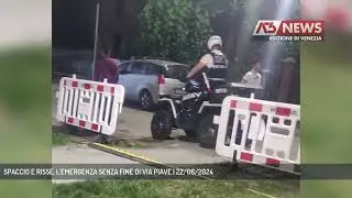 SPACCIO E RISSE: L'EMERGENZA SENZA FINE DI VIA PIAVE | 22/06/2024
