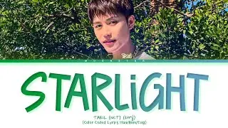 TAEIL (NCT) Starlight Lyrics (태일 Starlight 가사) (Color Coded Lyrics) (OST)