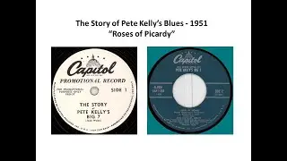 Roses of Picardy - Pete Kelly's Big 7 - George Van Eps, Matty Matlock, Nick Fatool - 1951