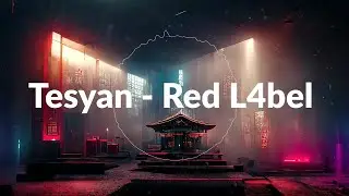 Tesyan - Red L4bel