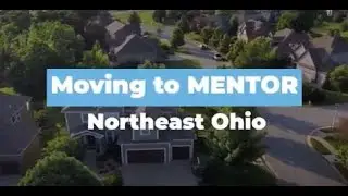 Moving to Mentor, Ohio - A Great Place to Live in the Cleveland Area